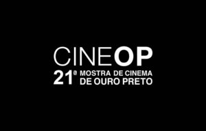 CINEOP – 21° Mostra de Cinema de Ouro Preto