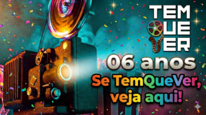 TemQueVer: 06 anos olhando para o Brasil e o Mundo